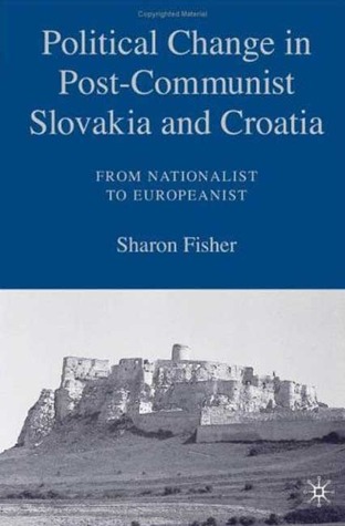 Political Change in Post-Communist Slovakia and Croatia