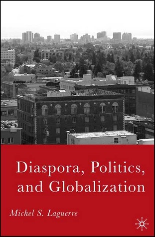 Diaspora, Politics, and Globalization