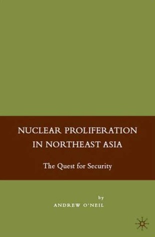 Nuclear Proliferation in Northeast Asia