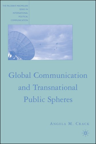 Global Communication and Transnational Public Spheres