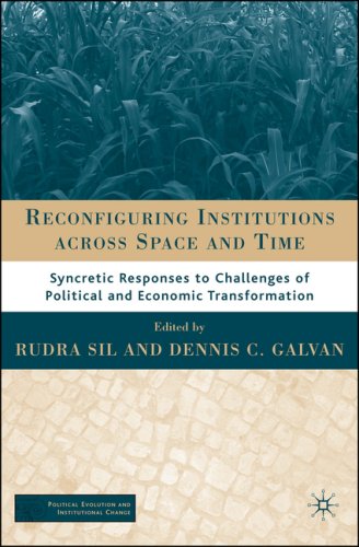 Reconfiguring Institutions across Time and Space