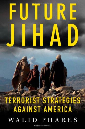 Future Jihad : terrorist strategies against the West