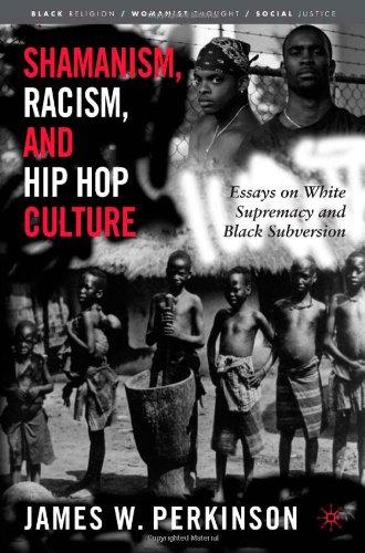 Shamanism, Racism, and Hip-Hop Culture