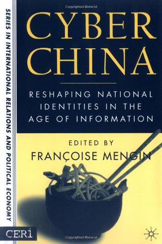 Cyber China : reshaping national identities in the ages of information