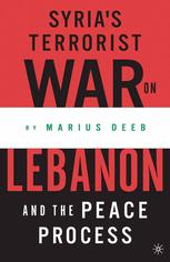 Syria's Terrorist War on Lebanon and the Peace Process.