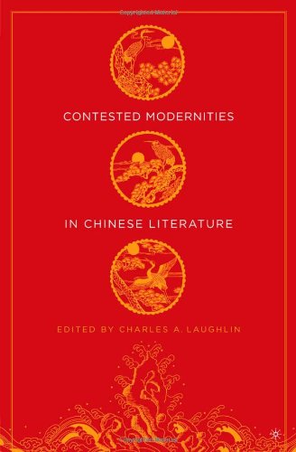 Contested Modernities in Chinese Literature.