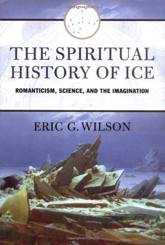 The Spiritual History of Ice : Romanticism, Science and the Imagination.