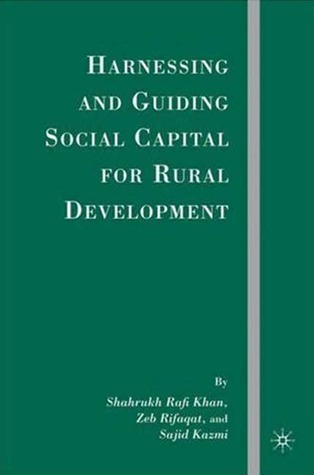 Harnessing and Guiding Social Capital for Rural Development