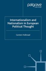 Internationalism and Nationalism in European Political Thought.