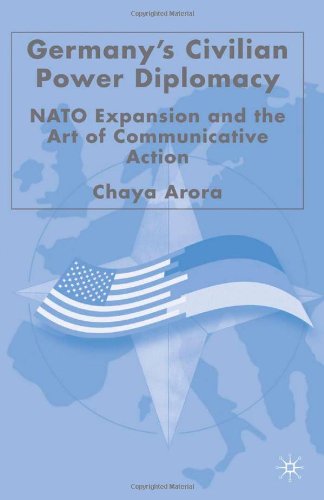 Germany's civilian power diplomacy : NATO expansion and the art of communicative action