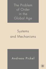 The problem of order in the global age : Systems and mechanisms