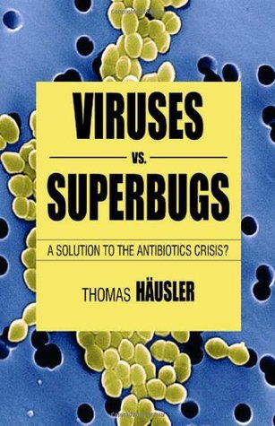 Viruses vs. Superbugs