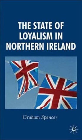 The State of Loyalism in Northern Ireland