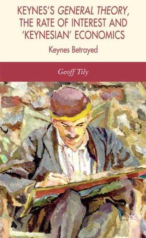 Keynes's General Theory, the Rate of Interest and 'Keynesian' Economics