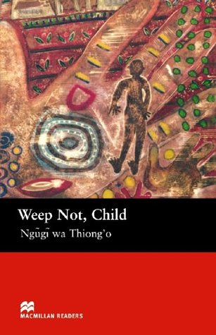 Weep Not Child