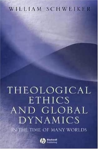 Theological Ethics and Global Dynamics