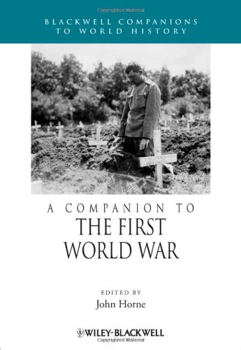 A Companion To World War I (Blackwell Companions To History)