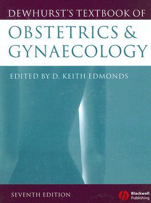 Dewhurst's Textbook of Obstetrics And Gynaecology (Edmonds,Dewhurst's Textbook of Obstetrics and Gynecology)