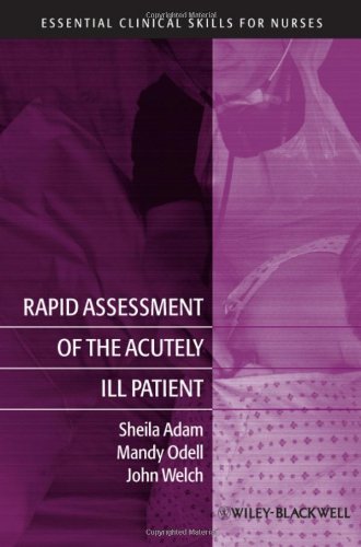 Rapid Assessment Of The Acutely Ill Patient (Essential Clinical Skills For Nurses)