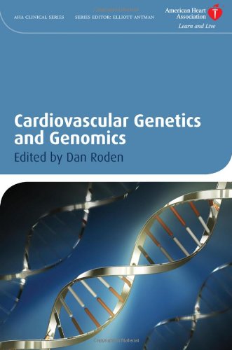 Cardiovascular Genetics And Genomics (American Heart Association Clinical Series)