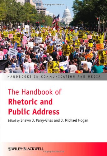 The Handbook Of Rhetoric And Public Address (Handbooks In Communication And Media)