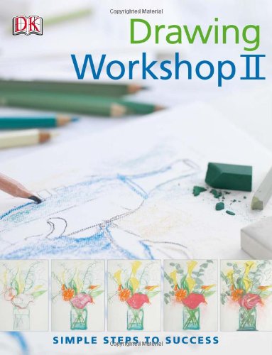 Drawing Workshop: v. 2: Simple Steps to Success