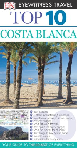 Top 10 Costa Blanca (DK Eyewitness Travel)