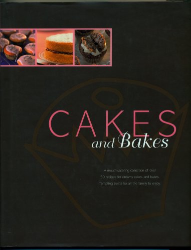 Cakes and Bakes