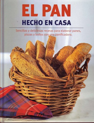 El Pan Hecho En Casa (Spanish Edition)
