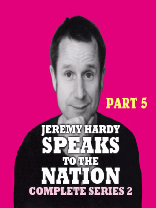 Jeremy Hardy Speaks to the Nation, Series 2, Part 5