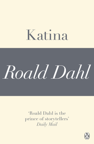 Katina : A Roald Dahl Short Story