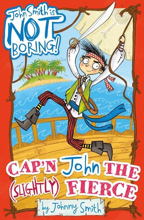 Cap'n John the (Slightly) Fierce (John Smith is NOT Boring!)