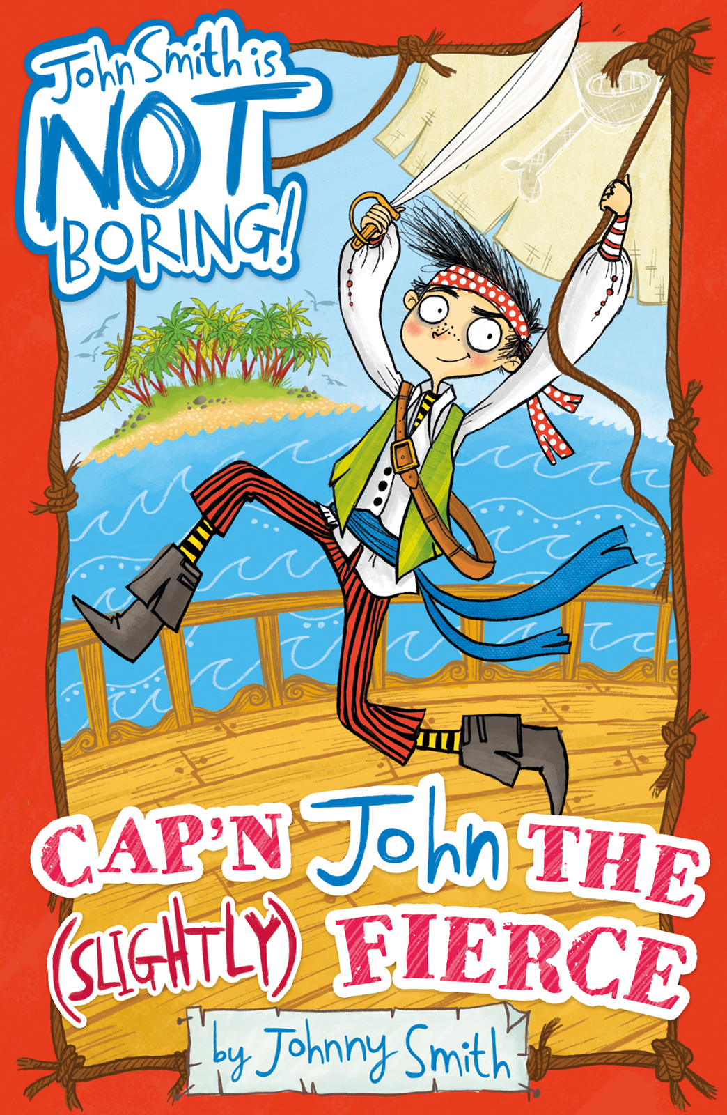 Cap'n John the (Slightly) Fierce : John Smith is NOT Boring! Series, Book 1