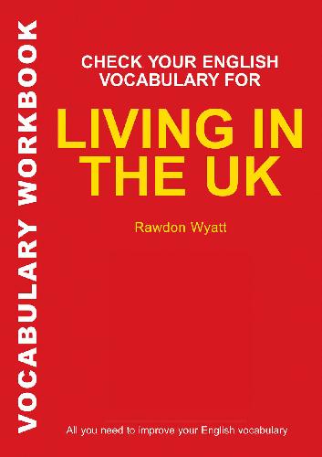 Check Your English Vocabulary for Living in the UK. All You Need to Improve Your English Vocabulary