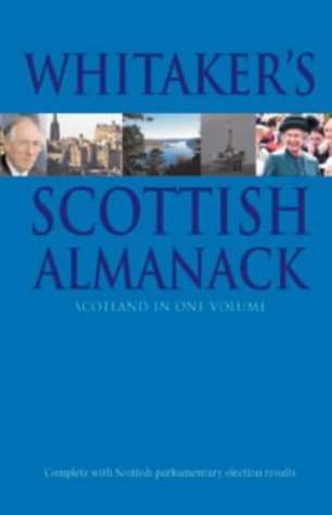 Whitaker's Scottish Almanack : Scotland in One Volume.