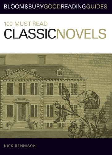 100 Must-Read Classic Novels. Bloomsbury Good Reading Guides.