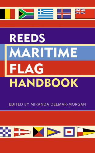 Reeds Maritime Flag Handbook.