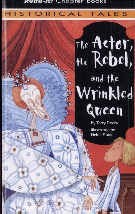 The Actor, the Rebel and the Wrinkled Queen