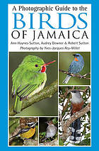 A Photographic Guide to the Birds of Jamaica