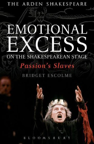 Emotional Excess on the Shakespearean Stage