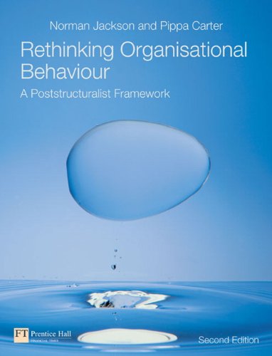 Rethinking organisational behaviour : a post-structuralist framework