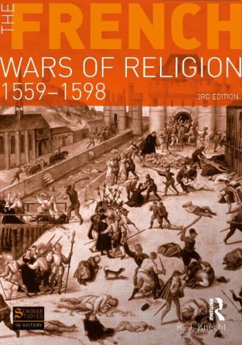 The French Wars of Religion, 1559-1598 (Seminar Studies in History)