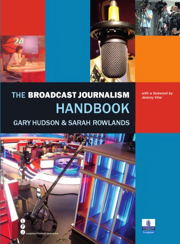 The broadcast journalism handbook [electronic resource].