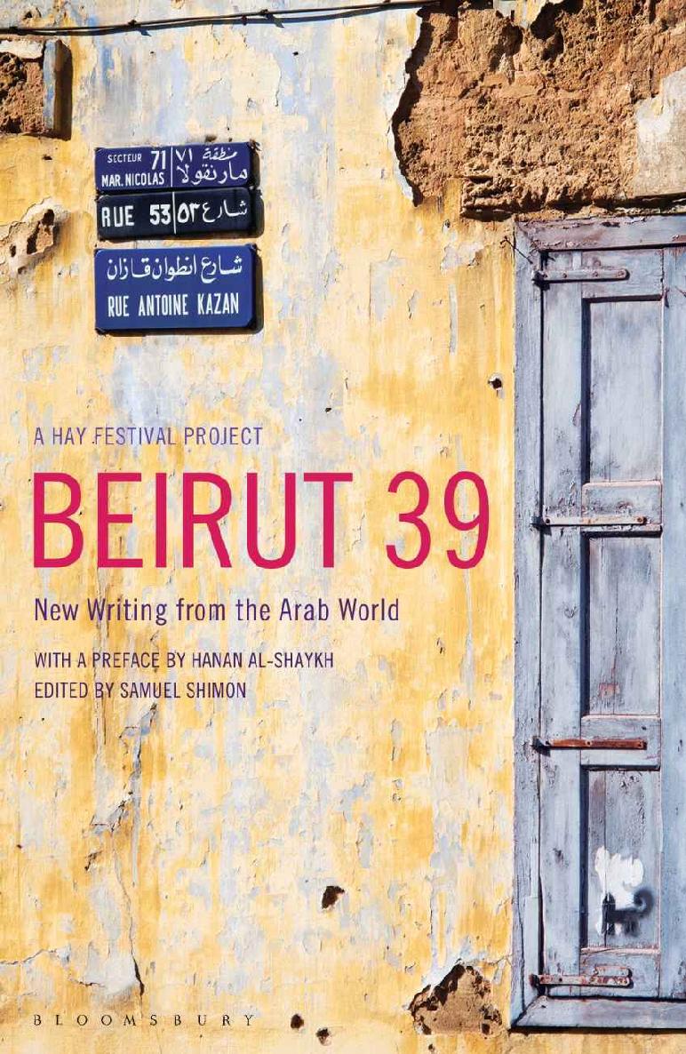 Beirut39 : New Writing from the Arab World.