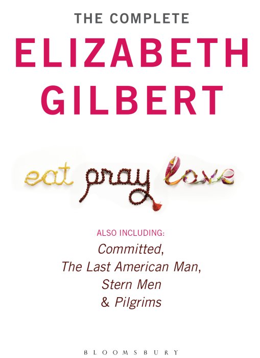 The Complete Elizabeth Gilbert