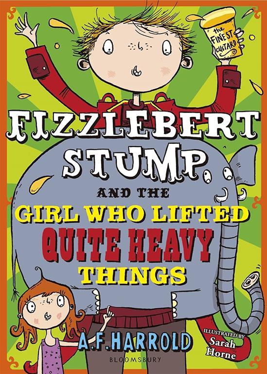 Fizzlebert Stump and the Girl Who Lifted Quite Heavy Things