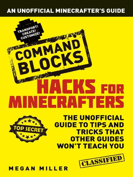 Command Blocks: An Unofficial Minecrafters Guide