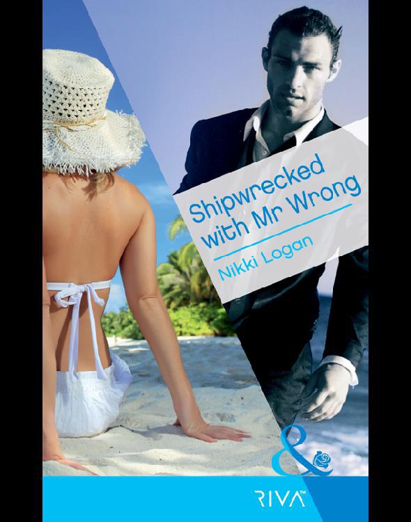 Shipwrecked with Mr Wrong (Mills &amp; Boon Modern Tempted)