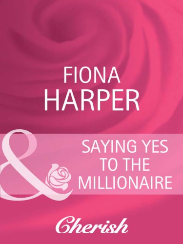 Saying Yes to the Millionaire (Mills &amp; Boon Cherish)