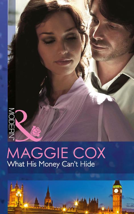 What His Money Can't Hide (Mills &amp; Boon Modern)
